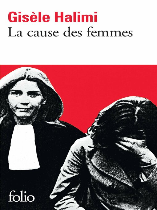 Title details for La cause des femmes / Le temps des malentendus by Gisèle Halimi - Available